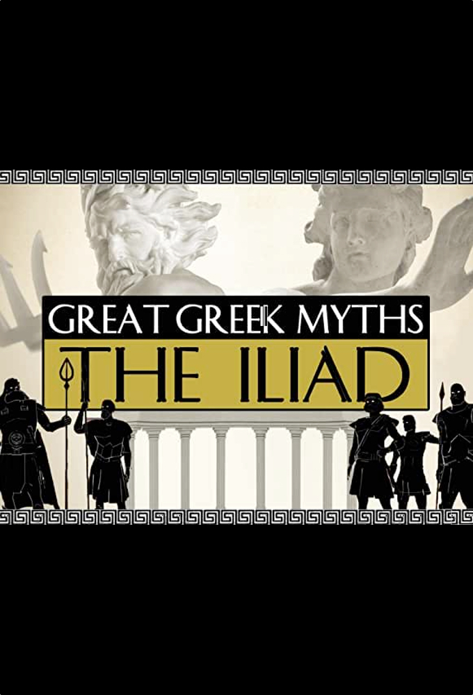 Great Greek Myths: The Iliad on FREECABLE TV